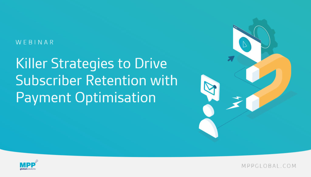 Webinar: Killer Strategies To Drive Subscriber Retention With Payment ...